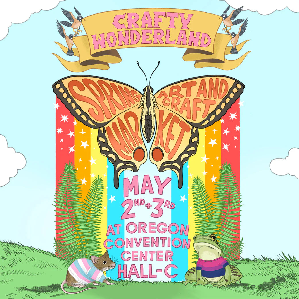 Crafty Wonderland Spring Market - May 2 & 3, BOOTH #241